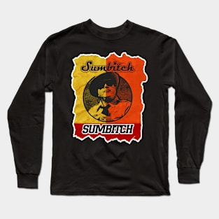 SUMBITCH Long Sleeve T-Shirt